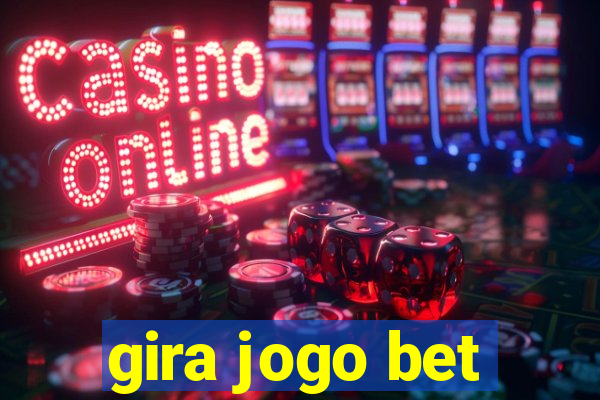 gira jogo bet